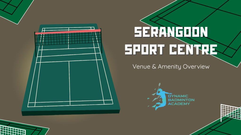 Serangoon Sport Centre Venue & Amenity Overview