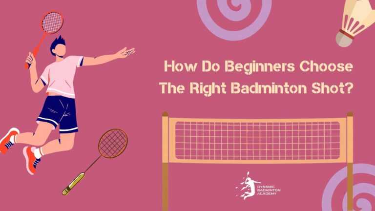 How Do Beginners Choose The Right Badminton Shot