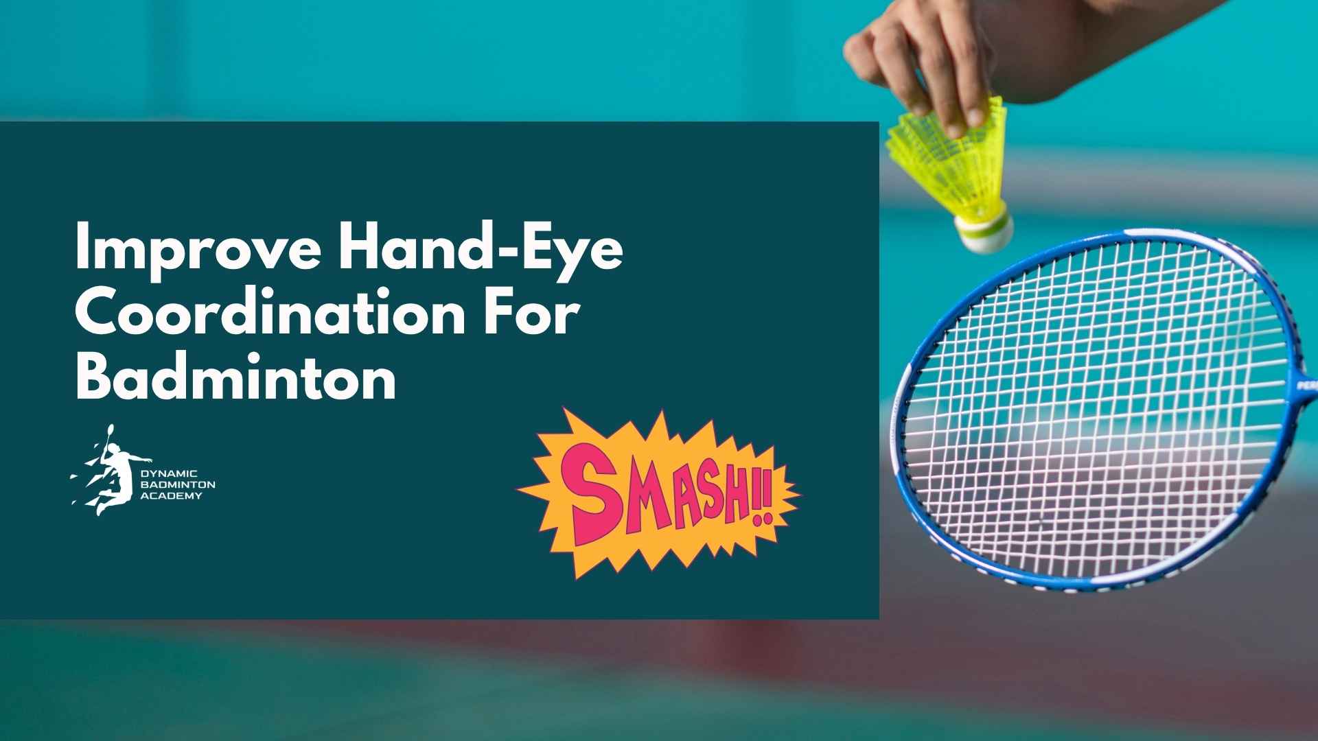 Improve Hand-Eye Coordination For Badminton
