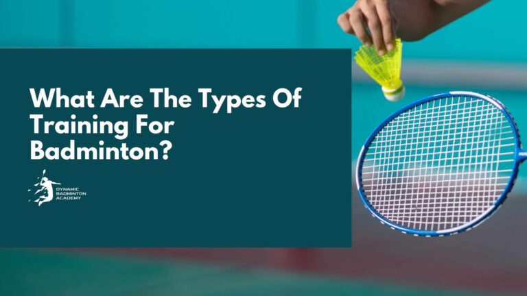 What Are The Types Of Training For Badminton