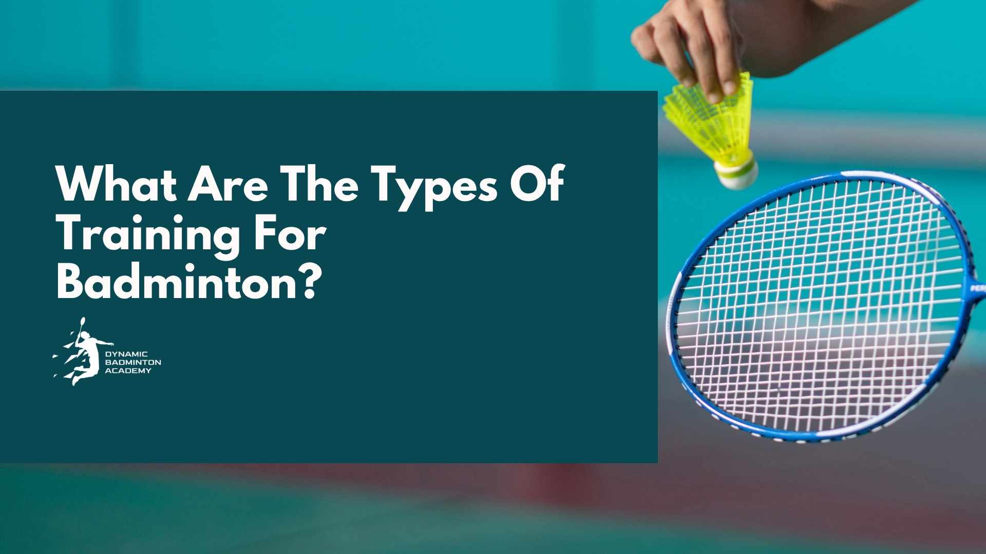 What Are The Types Of Training For Badminton